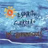 Los Cheremeques - Espíritu Guerrero